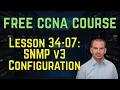 Free CCNA 200-301 Course 34-07 SNMP v3 Configuration