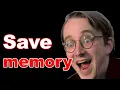 Stop wasting memory with -