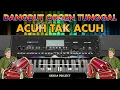 DANGDUT ORGEN TUNGGAL FULL BASS | ACUH TAK ACUH (AUDIO JERNIH)