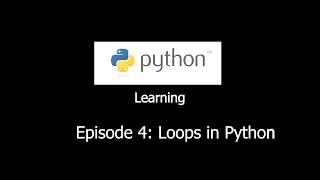 Learning Python with me Episode 4 loops in Python