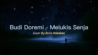 Download Melukis Senja - Budi Doremi (Lirik) (Cover oleh Rolin Nababan) MP3