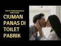 Download Lagu CIUMAN PANAS DI TOILET 🥵| NOVEL ROMANTIS |  Cerbung Baper Terbaru | Part 02 | Arwen CTB
