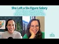 She Left a Six-Figure Salary Her First Client Paid More Than the Job Did