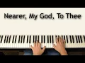 Nearer, My God, to Thee - piano instrumental hymn with lyrics