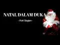 Download Lagu NATAL DALAM DUKA - Putri Siagian - ( lirik )