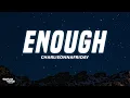 Download Lagu charlieonnafriday - enough (Lyrics) \