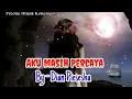 Download Lagu Dian Piesesha [ AKU MASIH PERCAYA ] Lirik ]