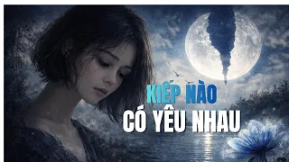 Kiếp nào có yêu nhau