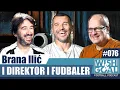 Download Lagu Brana Ilić - I direktor i fudbaler | Wish\u0026Goal 076 Fudbalski podkast