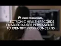 Electronic Health Records Enabled Kaiser Permanente to Identify Vioxx Concerns