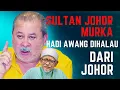 Download Lagu SULTAN JOHOR AMAT MURKA, TERUS HALAU HADI AWANG DARI JOHOR! TERUKNYA HADI AWANG INI