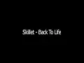Download Lagu Skillet - Back To Life (Lyrics)