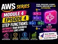 AWS Step Functions Explained Automate Your Business Workflows Like a Pro Module 4 Episode 4