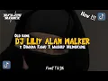 Download Lagu DJ LILIY ALAN WALKER X DIMANA KAMU X MASHUP MENGKANE 