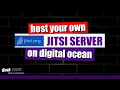 Host Your Own Jitsi Meet Server On Digital Ocean