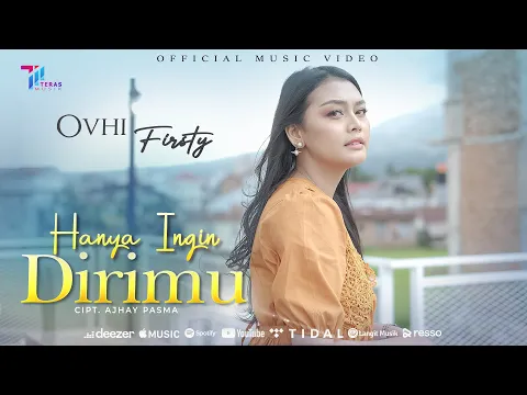 Download MP3 Ovhi Firsty  -  Hanya Ingin Dirimu ( Official Music Video)