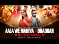 Lagu Aaja We Mahiya X Dhadkan Nonstop Mashup | Imran Khan | Mani Chopra | Hindi VS Punjabi Nonstop Mashup