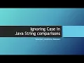 Ignoring Case in Java String Comparisons