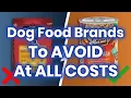 8 Dog Food Brands To AVOID At All COSTS And A Few That Are Safe