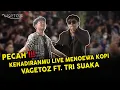 Download Lagu KEHADIRANMU - VAGETOZ FT. TRI SUAKA LIVE MENOEWA KOPI JOGJA !!
