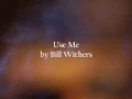 Use Me Bill Withers