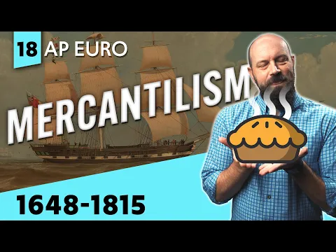 MERCANTILISM, Explained [AP Euro Review—Unit 3 Topic 4]