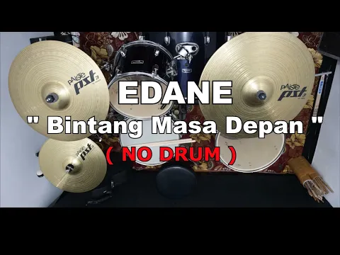 Download MP3 EDANE - Bintang Masa Depan (NO SOUND DRUM)