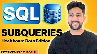 Master SQL Subqueries with Real Examples Healthcare Data Intermediate SQL Tutorial