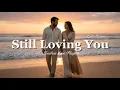 Lagu Still Loving You 💛 | Romantic Love Song to Close the Year \u0026 Welcome 2026