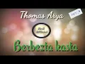 Download Lagu Berbezta kasta | Thomas arya viral