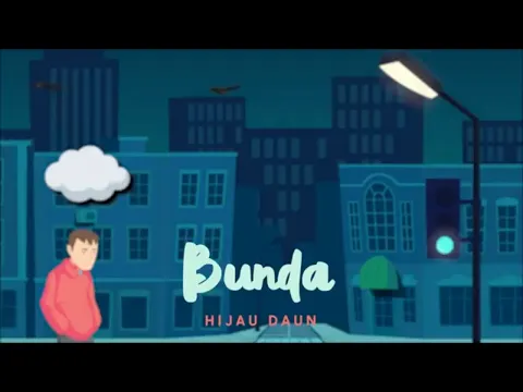 Download MP3 Hijau Daun - Bunda (Official Lyric Video)