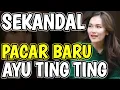 Download Lagu TERUNGKAP‼️PACAR BARU AYU TING TING, IBU UMI KALSUM BONGKAR SEMUA ‼️