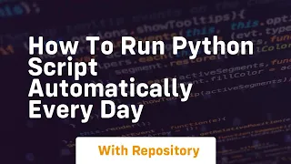 how to run python script automatically every day