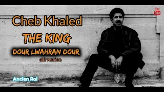 Cheb Khaled Lbabor 1986 Dor L Wahran OLD Version الشاب خالد البابور دور لوهران دور نسخة قديمة 