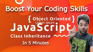 JavaScript Class Inheritance In 5 Minutes JavaScript Class Inheritance Boost Your Coding Skills