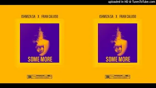 ishmiza sa some more feat fran caluso