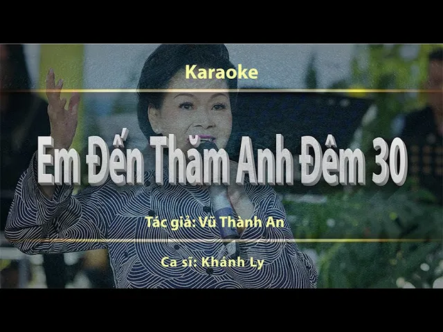 Karaoke - Em Đến Thăm Anh Đêm 30 -  Khánh Ly