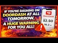 If You re Dashing on DoorDash AT ALL Tomorrow A HUGE WARNING For You ALL This is NEW