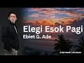 Download Lagu Elegi Esok Pagi  - Ebiet G Ade (Ariel Noah AI Cover) | Video Lirik