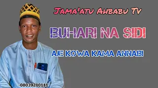 buhari na sidi aje kowa kama annabi 