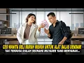 Download Lagu CEO WANTA BELI BURUH MISKIN UNTUK ALAT BALAS DENDAM! TAK TERDUGA DIALAH MILYADER YANG MENYAMAR...