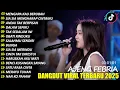 Download Lagu MENGAPA KAU BERUBAH AJENG FEBRIA DANGDUT KOPLO TERBARU FULL ALBUM LAGU JAWA VIRAL 2025! GEMOY KOPLO