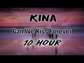 Download Lagu Kina - Can We Kiss Forever - Instrumental [10 HOURS]