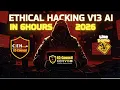 CEH v13 AI Become Master in Certified Ethical Hacking - Full Course 2026
