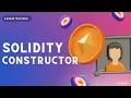 Constructor in solidity Part - 10 Blockchain Full Course Code Eater