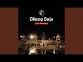Lagu Bilang Saja (Live)