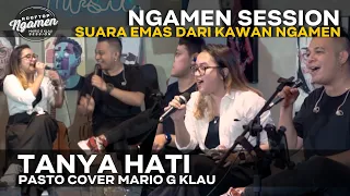 Download TANYA HATI - Pasto [MGK NGAMEN SESSION] Cover Mario G Klau MP3