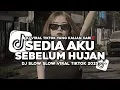 Lagu DJ SEDIA AKU SEBELUM HUJAN IDGITAF SLOW BASS VIRAL TIKTOK 2025