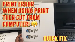 CAN T PRINT PROJECT FROM COMPUTER QUICK FIX FOR CRICUT PRINT THEN CUT PRINTING ERROR