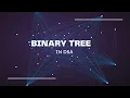 Binary Tree and it s Algorithms in DSA Python